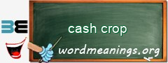 WordMeaning blackboard for cash crop